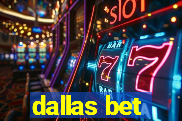 dallas bet